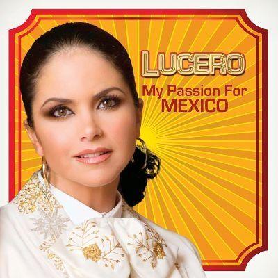 Portada de Álbum " My Passion For Mexico", de Lucero