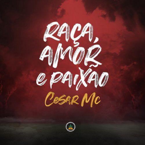 Single/EP cover of "Raça, Amor e Paixão" by Cesar MC