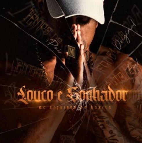 Single/EP cover of "Louco e Sonhador " by MC Neguinho do Kaxeta