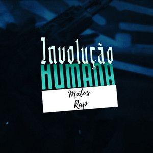 Portada de Sencillo/EP "Involução Humana", de Matos Rap