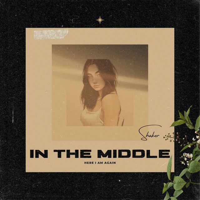 Capa do Single/EP "In The Middle", de Shaker