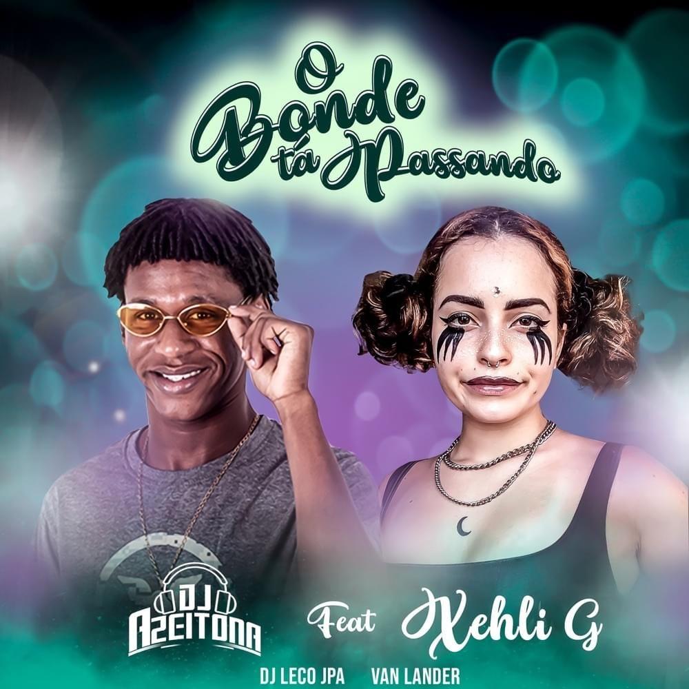 Portada de Sencillo/EP "O Bonde Tá Passando", de XEHLI G