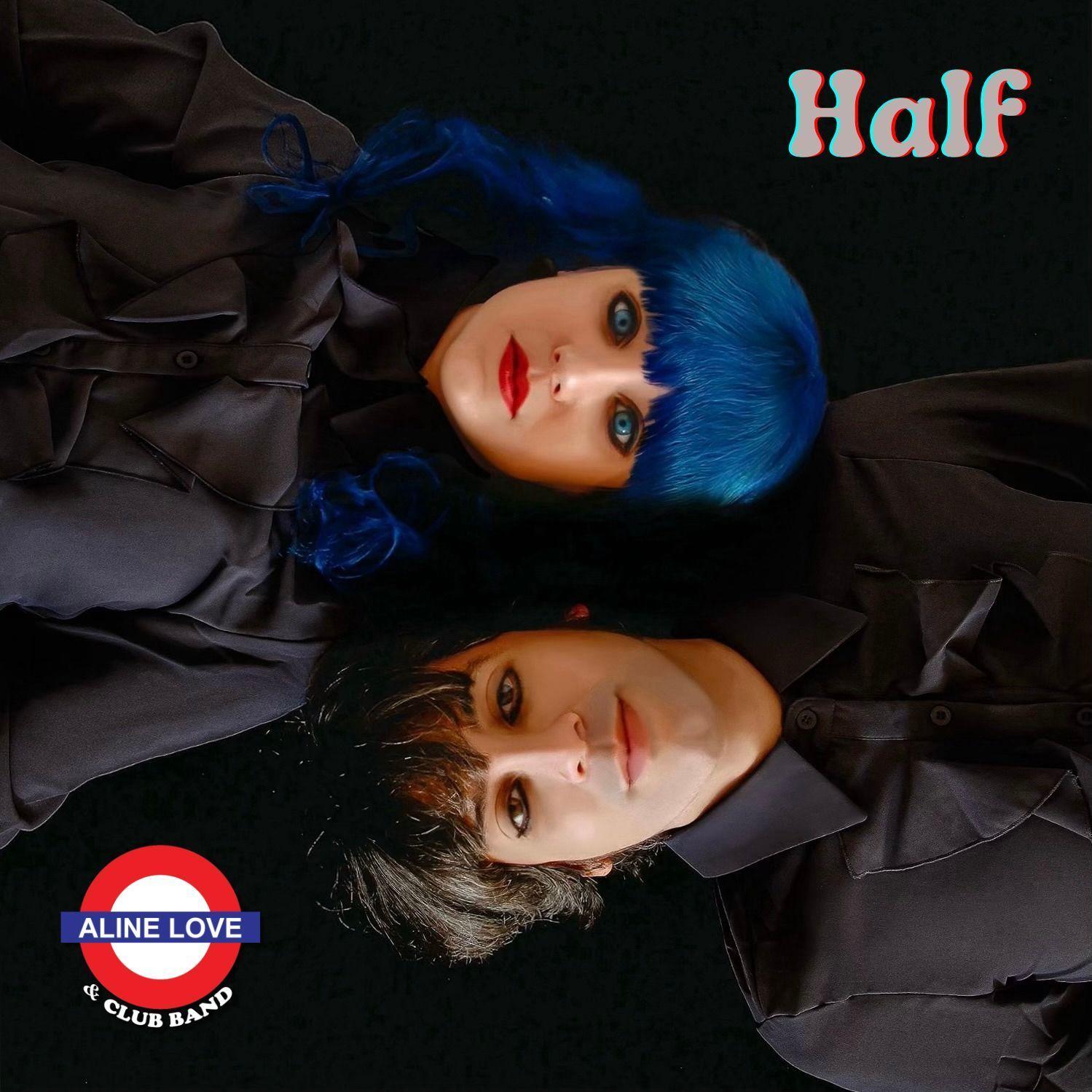 Capa do Single/EP "Half (feat. Club Band)", de Aline Love