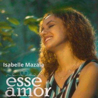 Portada de Sencillo/EP "Esse Amor ", de Isabelle Mazala