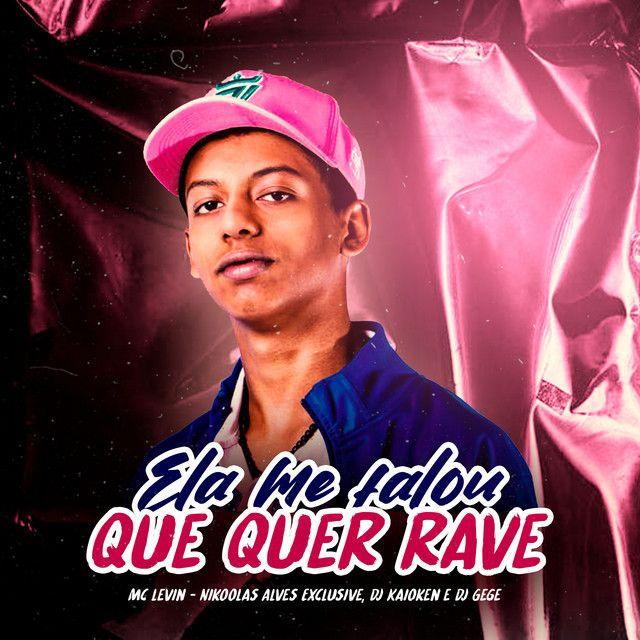 Portada de Sencillo/EP "Ela Me Falou Que Quer Rave", de MC Levin