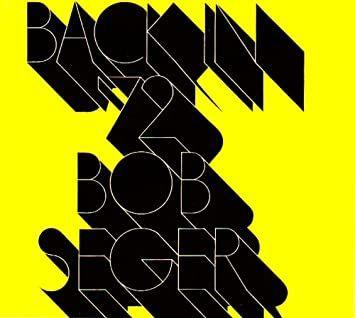 Portada de Álbum "Back In 72", de Bob Seger