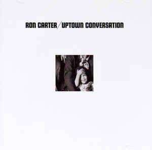 Portada de Álbum "Uptown Conversation", de Ron Carter