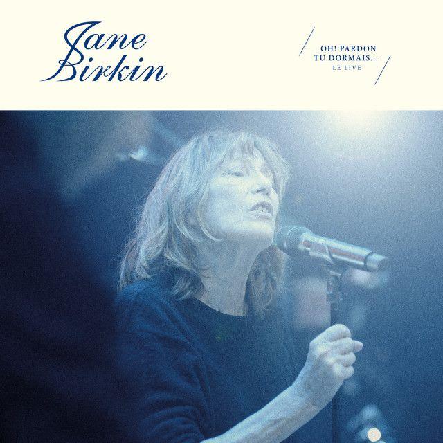 Portada de Álbum " Oh! Pardon Tu Dormais... Le Live", de Jane Birkin