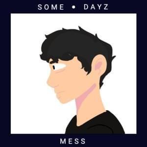 Portada del álbum "Some Dayz", de MESS (UNCHROMA)