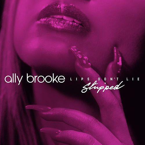 Capa do álbum "Lips Don't Lie (Stripped)", de Ally Brooke