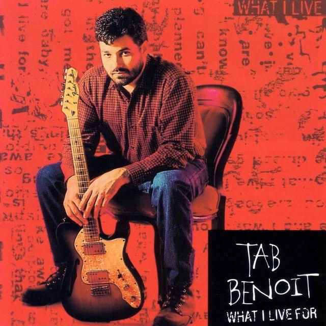 Capa do álbum "What I Live For", de Tab Benoit