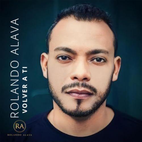 Portada de Sencillo/EP "Volver a Ti", de Rolando Alava