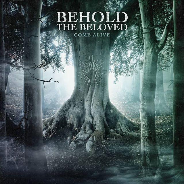 Capa do Single/EP "Come Alive", de Behold The Beloved