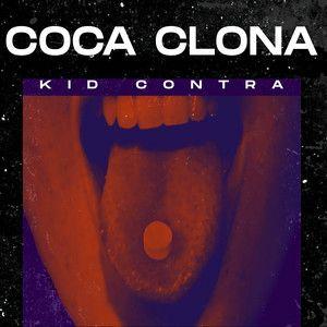 Portada de Sencillo/EP "Coca Clona", de Kid Contra