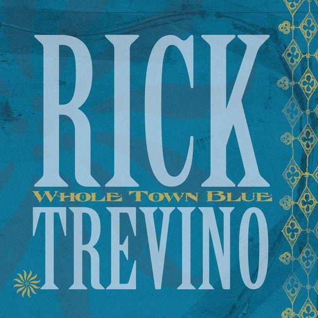 Capa do Álbum "Whole Town Blue", de Rick Trevino