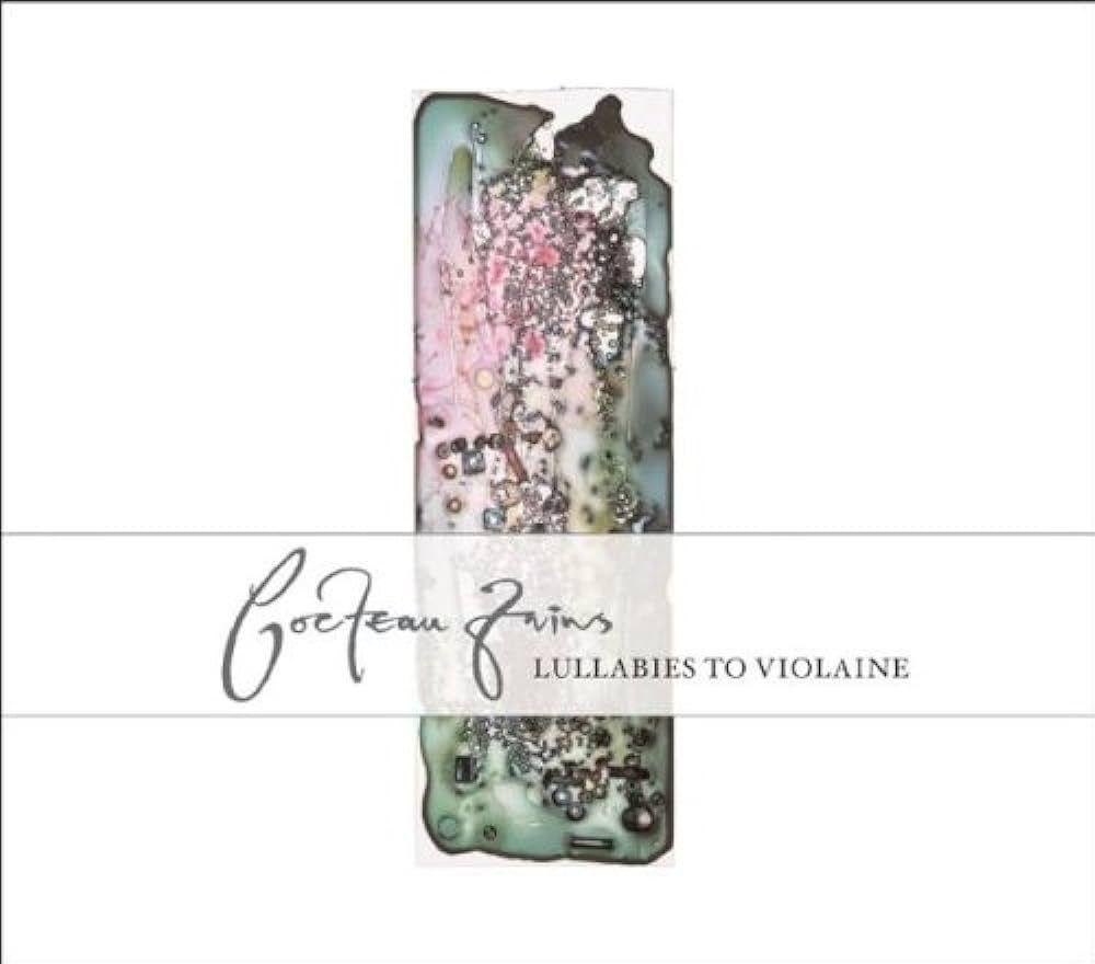 Portada de Álbum "Lullabies to Violaine (Limited Edition)", de Cocteau Twins
