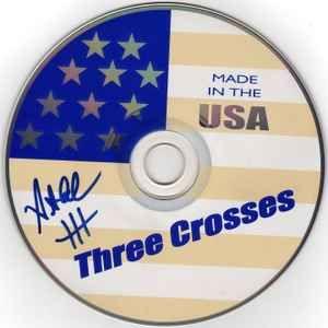 Capa do Álbum "Made In The USA", de Three Crosses