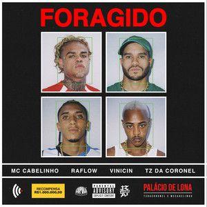 Capa do Single/EP "Foragido (part. Tz da Coronel, Vinicin e Raflow)", de MC Cabelinho