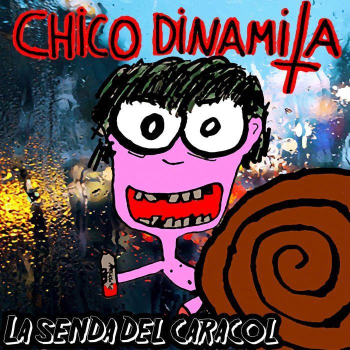 Portada de Sencillo/EP "La senda del caracol", de Chico Dinamita