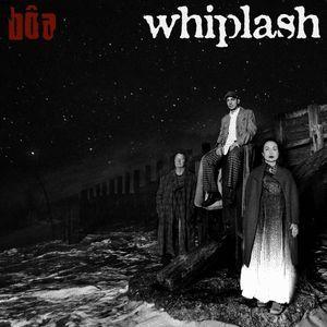 Capa do Single/EP "Whiplash", de bôa