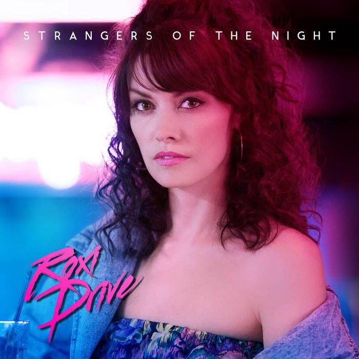 Capa do Álbum "Strangers Of The Night", de Roxi Drive
