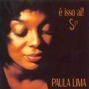 Capa do Álbum "É Isso Aí!", de Paula Lima