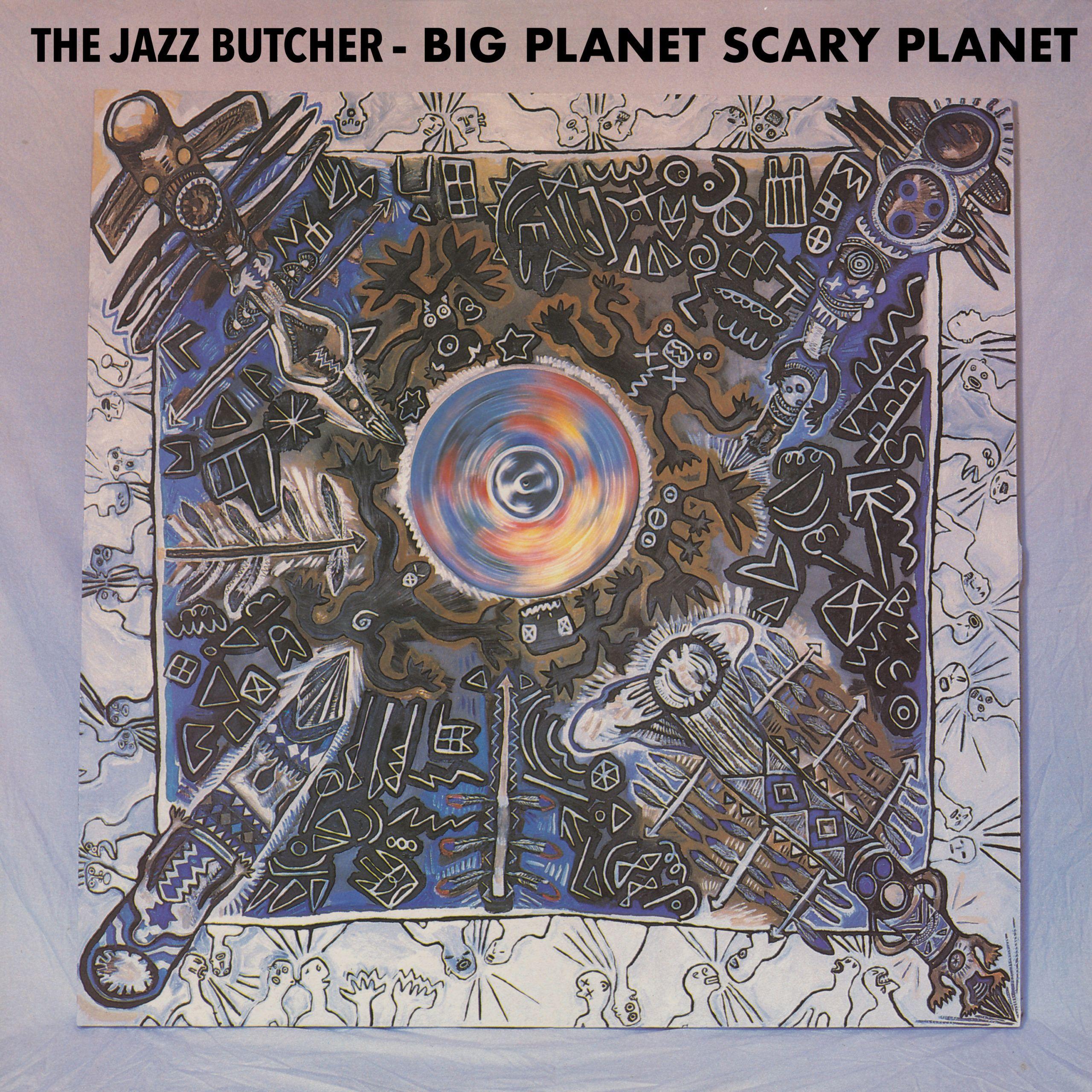 Capa do Álbum "Big Planet Scarey Planet", de Jazz Butcher