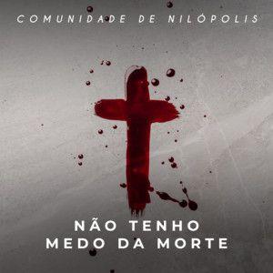 Capa do álbum "Não Tenho Medo da Morte", de Comunidade de Nilópolis
