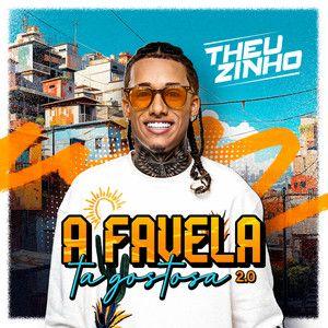 Album cover of "A Favela Ta Gostosa 2.0" by Theuzinho