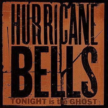 Portada de Álbum "Tonight Is The Ghost (Deluxe Edition)", de Hurricane Bells