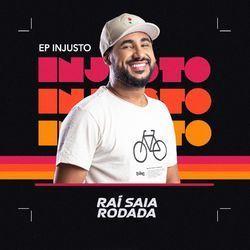 Portada de Sencillo/EP "Injusto", de Raí Saia Rodada