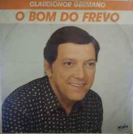 Capa do Álbum "O Bom do Frevo", de Claudionor Germano