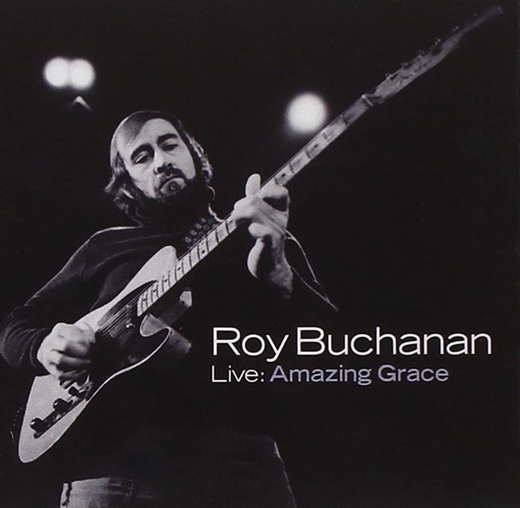 Capa do Álbum "Live: Amazing Grace", de Roy Buchanan