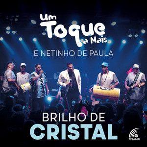 Portada de Sencillo/EP "Brilho de Cristal (part. Um Toque a Mais)", de Netinho de Paula