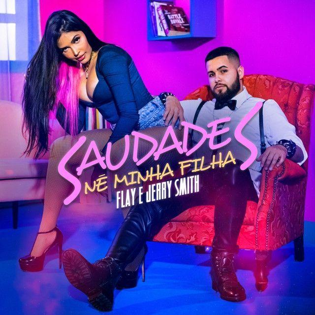 Portada de Sencillo/EP "Saudades Né Minha Filha (part. Jerry Smith)", de Flay
