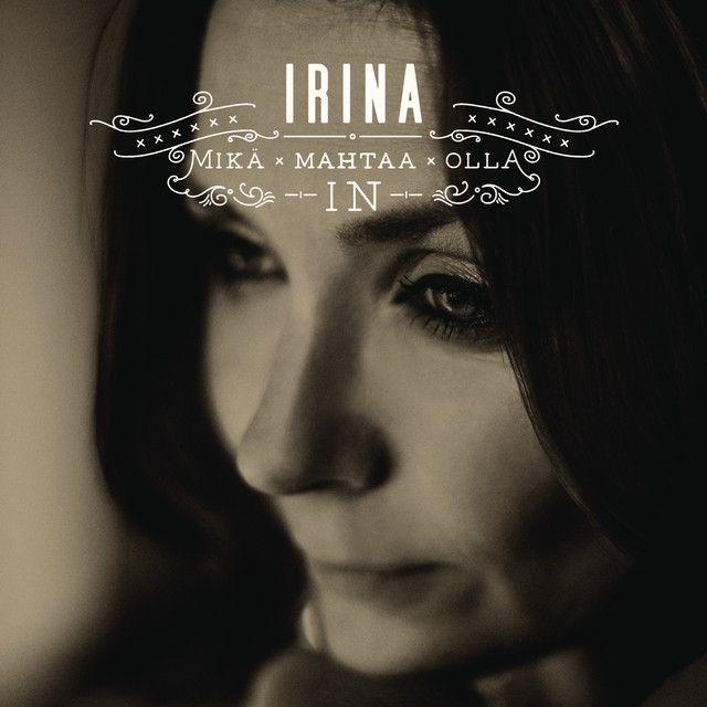 Portada de Álbum "Mikä Mahtaa Olla In", de Irina