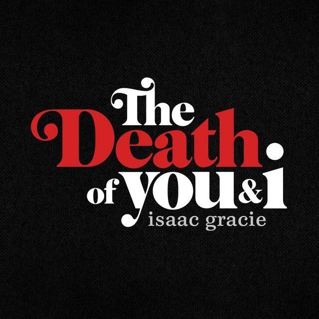 Portada de Sencillo/EP "the death of you & i", de Isaac Gracie
