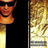 Portada de Álbum "Dê-se Ao Luxo", de Edson Cordeiro