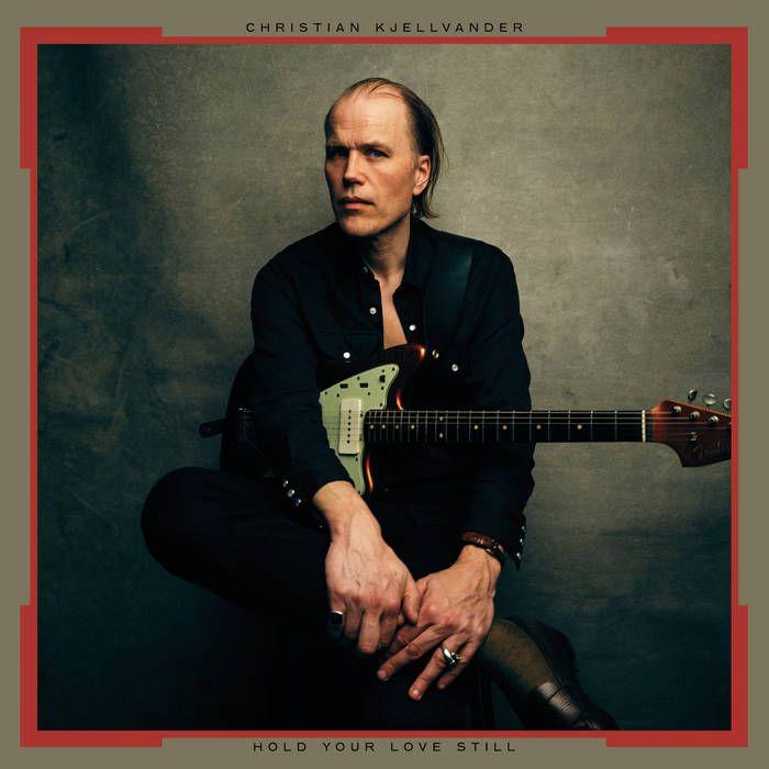 Portada de Álbum "Hold Your Love Still", de Christian kjellvander