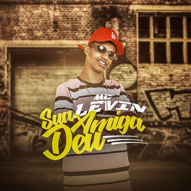 Portada de Sencillo/EP "Sua Amiga Deu", de MC Levin