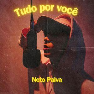 Portada de Sencillo/EP "Tudo Por Você", de Neto Paiva