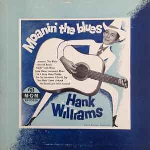 Album cover of "Moanin' The Blues" by Hank Williams