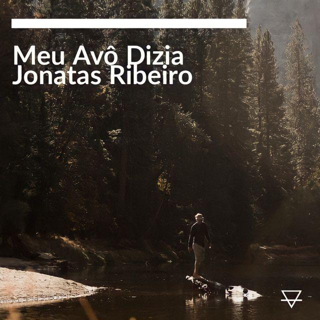 Portada de Sencillo/EP "Meu Avô Dizia", de Jonatas Ribeiro