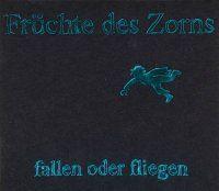 Portada de Álbum "Fallen Oder Fliegen", de Früchte des Zorns