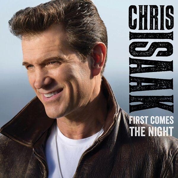 Portada de Álbum "First Comes The Night (Deluxe Edition)", de Chris Isaak