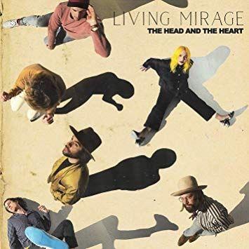 Album cover of "Living Mirage" by The Head And The Heart