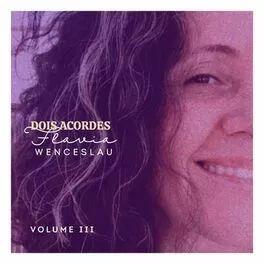 Portada de Álbum "Dois Acordes - Vol. III", de Flávia Wenceslau