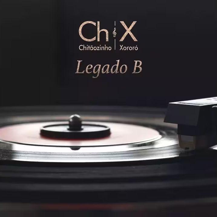 Portada del álbum "Ch&X: Legado B", de Chitãozinho & Xororó