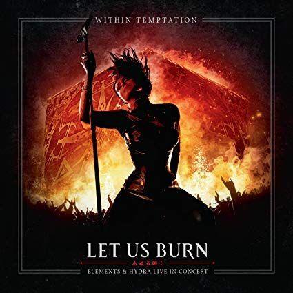 Portada de Álbum "Let Us Burn (Elements & Hydra Live In Concert)", de Within Temptation