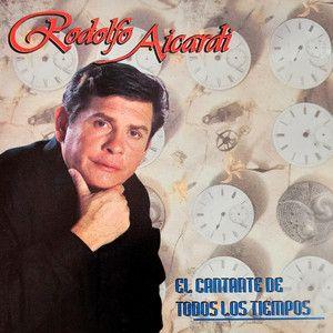 Portada de Álbum "El Cantante de Todos Los Tiempos", de Rodolfo Aicardi